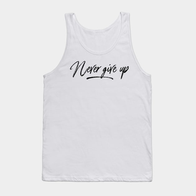 never give up Tank Top by GMAT